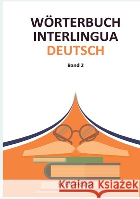 W?rterbuch Interlingua - Deutsch: Band 2 Sven Frank 9783384292483 Tredition Gmbh - książka