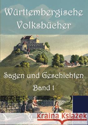 W Rttembergische Volksb Cher : Sagen Und Geschichten  9783862670864 Europäischer Hochschulverlag - książka