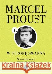 W stronę Swanna T.1W poszukiwaniu straconego czasu Marcel Proust 9788377797389 MG - książka