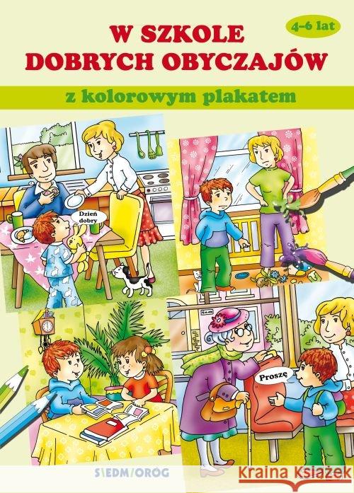 W szkole dobrych obyczajów z kolorowym plakatem Bolanowska Tamara 9788366251694 Siedmioróg - książka