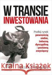 W transie inwestowania Mark Douglas 9788328394247 One Press / Helion - książka