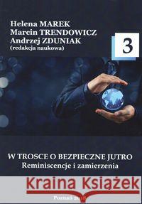 W trosce o bezpieczne jutro 3  9788365096876 Wyższa Szkoła Bezpieczeństwa - książka