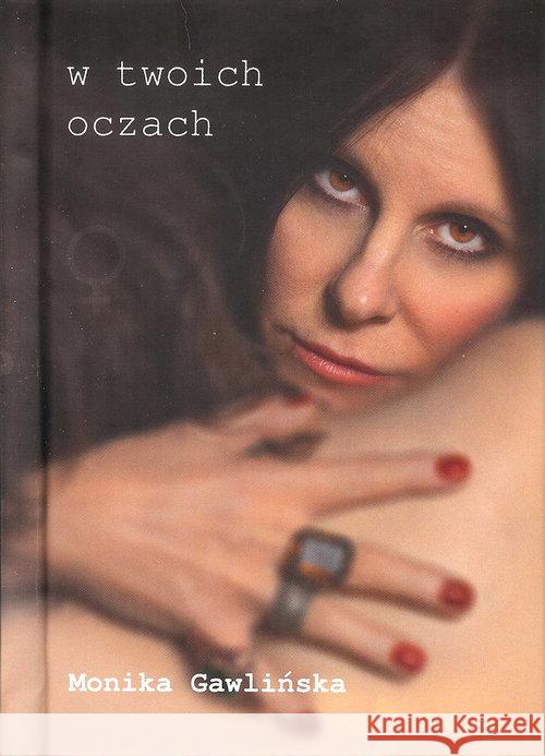 W twoich oczach Gawlińska Monika 9788393095124 JanQ - książka