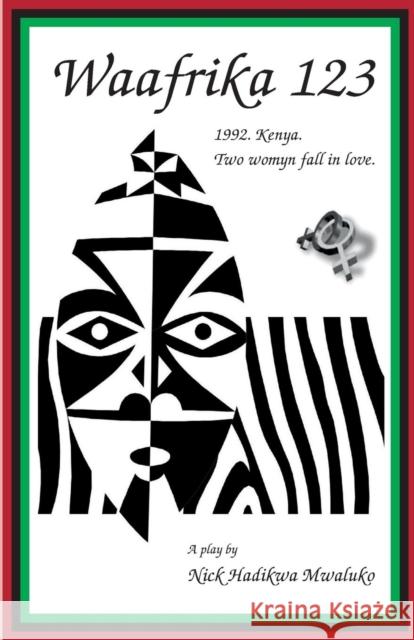 Waafrika 123: 1992. Kenya. Two Womyn Fall in Love. Nick Hadikwa Mwaluko Ginni Stern Naomi Rosen 9783981386387 Uncut/Voices Press - książka