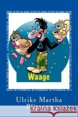 Waage Ulrike Martha Pfitzner 9781500353605 Createspace Independent Publishing Platform - książka