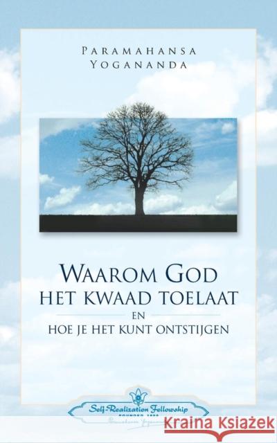 Waarom God Het Kwaad Toelaat - Why God permits Evil (Dutch) Yogananda, Paramahansa 9780876127285 Self-Realization Fellowship - książka