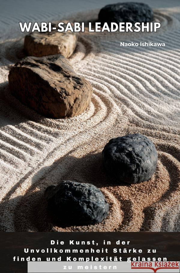 Wabi-Sabi Leadership Ishikawa, Naoko 9783565024032 epubli - książka