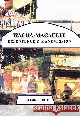Wacha-Macaulit R. Leland Smith 9781456800383 Xlibris Corporation - książka