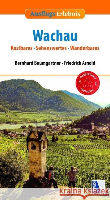 Wachau : Kostbares, Sehenswertes, Wanderbares. Wanderungen, Radtouren Waldstein, Mella 9783990246238 Kral, Berndorf - książka