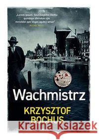 Wachmistrz Bochus Krzysztof 9788366644083 Skarpa Warszawska - książka