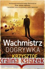 Wachmistrz. Dogrywka Krzysztof Bochus 9788366939691 Skarpa Warszawska - książka