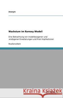 Wachstum im Ramsey Modell Anonym 9783640769162 Grin Verlag - książka