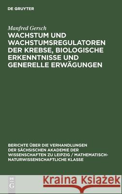 Wachstum und Wachstumsregulatoren der Krebse, biologische Erkenntnisse und generelle Erwägungen Manfred Gersch 9783112584613 De Gruyter - książka