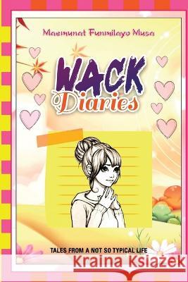 Wack Diaries Salman Musa, Al-Ameen Musa, Musa Saadu 9798367110418 Independently Published - książka