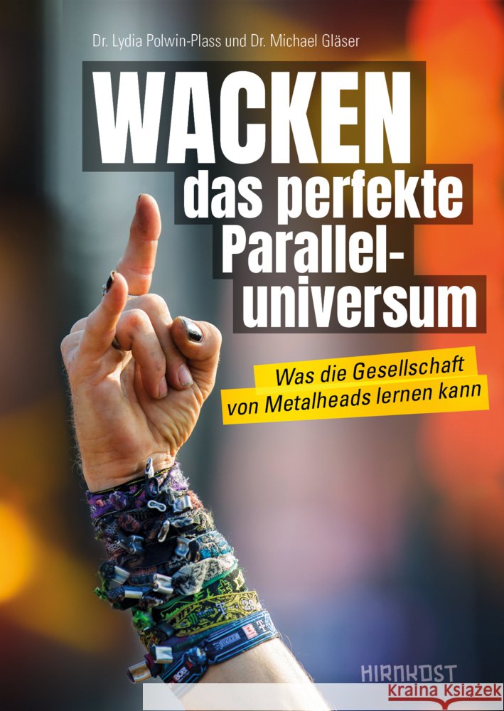 WACKEN - das perfekte Paralleluniversum Polwin-Plass, Dr. Lydia, Gläser, Dr. Michael 9783949452727 Hirnkost - książka