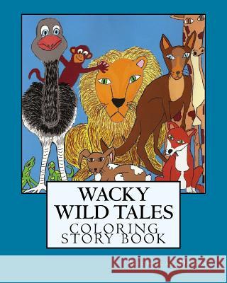 Wacky Wild Tales Nicholas T. Davis 9781539150220 Createspace Independent Publishing Platform - książka