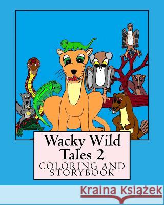 Wacky Wild Tales 2 Nicholas T. Davis 9781981865130 Createspace Independent Publishing Platform - książka