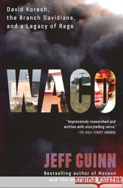 Waco: David Koresh, the Branch Davidians, and A Legacy of Rage Jeff Guinn 9781982186111 Simon & Schuster - książka
