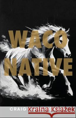 Waco Native Craig Cunningham 9781955546744 Canowan - książka