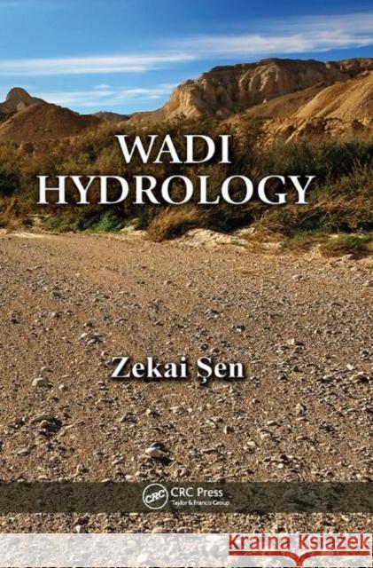 Wadi Hydrology Zekai Sen 9780367387600 CRC Press - książka