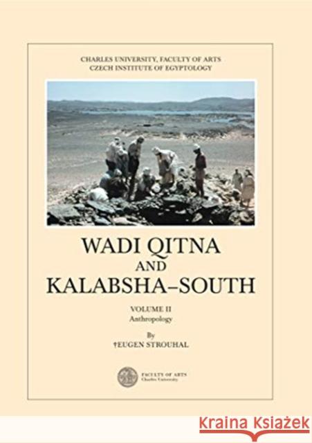 Wadi Qitna and Kalabsha-South: Vol. II Anthropology Eugen Strouhal Hans Barnard Lenka Varadzinova 9788073089719 Czech Institute of Egyptology Charles Univers - książka