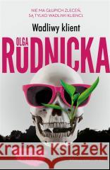 Wadliwy klient Olga Rudnicka 9788382952810 Prószyński i S-ka - książka