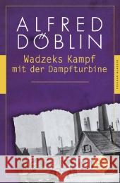 Wadzeks Kampf mit der Dampfturbine : Roman Döblin, Alfred 9783596904617 Fischer (TB.), Frankfurt - książka