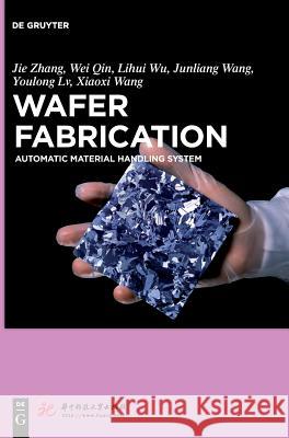 Wafer Fabrication: Automatic Material Handling System Jie Zhang, Huazhong University of Science and Technology 9783110486902 De Gruyter - książka