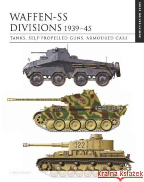 Waffen-SS Divisions 1939–45: The Essential Identification Guide Chris Bishop 9781838863517 Amber Books Ltd - książka