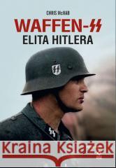 Waffen-SS. Elita Hitlera Chris McNab 9788381516303 RM - książka