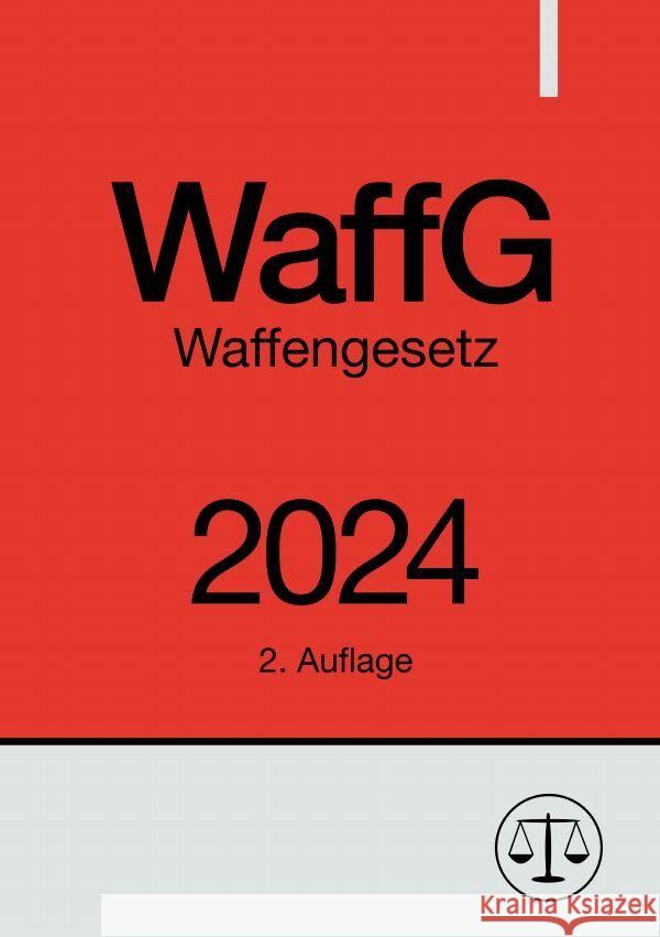 Waffengesetz - WaffG 2024 Studier, Ronny 9783758492204 epubli - książka