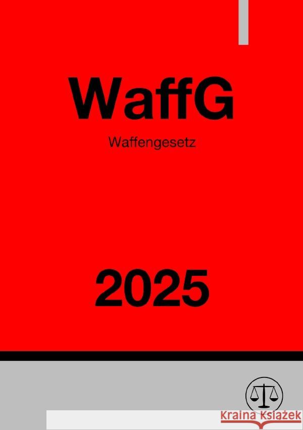 Waffengesetz - WaffG 2025 Studier, Ronny 9783818717810 epubli - książka