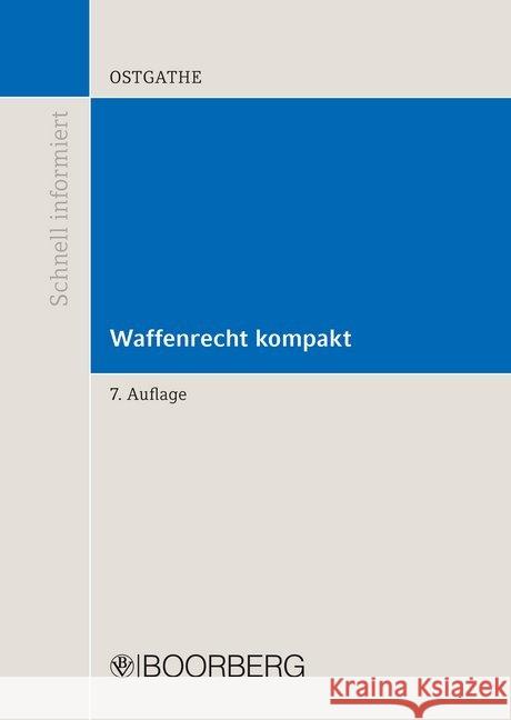 Waffenrecht kompakt Ostgathe, Dirk 9783415061729 Boorberg - książka