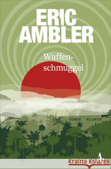Waffenschmuggel : Roman Ambler, Eric 9783455651164 Atlantik Verlag - książka