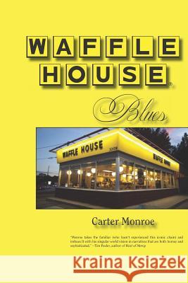 Waffle House Blues Carter Monroe 9781098736859 Independently Published - książka