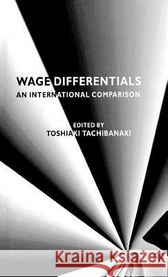 Wage Differentials: An International Comparison Na, Na 9780312174828 St. Martin's Press - książka