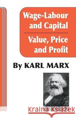 Wage Labour and Capital / Value Price and Profit Marx, Karl 9780717804702 International Publishers Co Inc.,U.S. - książka