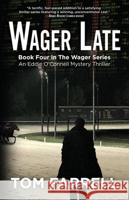 Wager Late Tom Farrell 9781736593264 Rail Bird Publishing LLC - książka