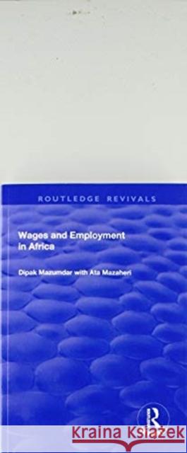 Wages and Employment in Africa Dipak Mazumdar Ata Mazaheri 9781138728011 Routledge - książka