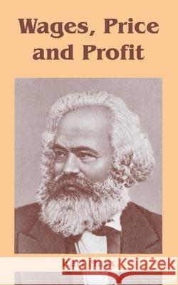 Wages, Price and Profit Karl Marx 9781410219213 University Press of the Pacific - książka