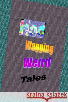 Wagging Weird Tales Hod Doering 9781365400018 Lulu.com - książka