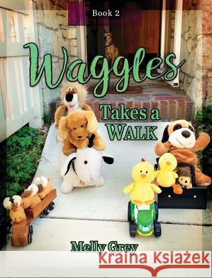 Waggles Takes a Walk Melly Grey 9781949684018 Gay Ellen Stulp - książka