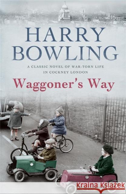 Waggoner's Way: A touching saga of family, friendship and love Harry Bowling 9780755340354 Headline Publishing Group - książka