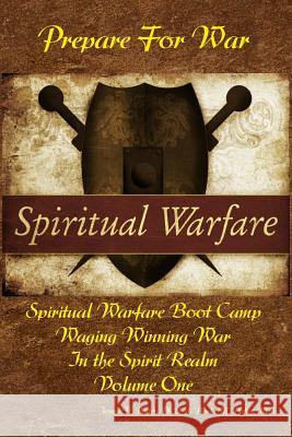 Waging Winning War in the Spirit Realm: Vol. 1 - Prepare for War James V. Potte Paula M. Potte 9781930327580 A F S Publishing Company - książka