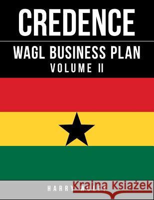 WAGL Business Plan: Volume II Harry Wulff 9781543492286 Xlibris UK - książka