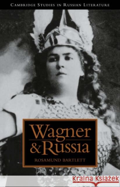 Wagner and Russia Rosamund Bartlett 9780521035828 Cambridge University Press - książka