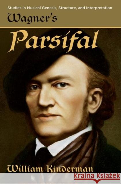 Wagner's Parsifal William Kinderman 9780190885687 Oxford University Press, USA - książka