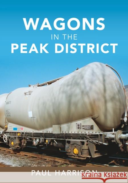 Wagons in the Peak District Paul Harrison 9781398108745 Amberley Publishing - książka