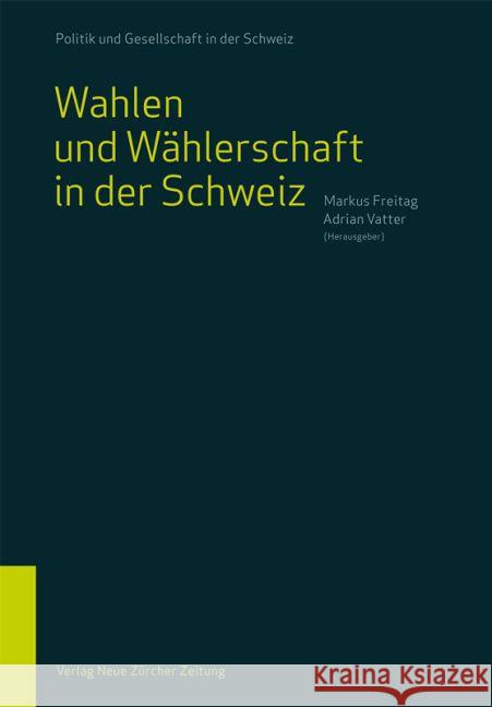 Wahlen und Wählerschaft in der Schweiz  9783038100980 NZZ Libro - książka