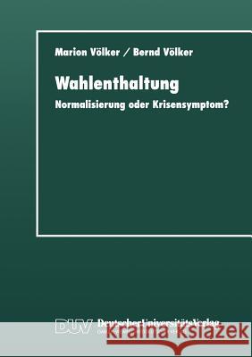Wahlenthaltung: Normalisierung Oder Krisensymptom? Völker, Bernd 9783824442775 Springer - książka